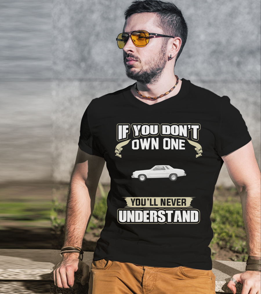 1977 Ford Granada If You Don't Own One You'll Never Understand T-Shirt