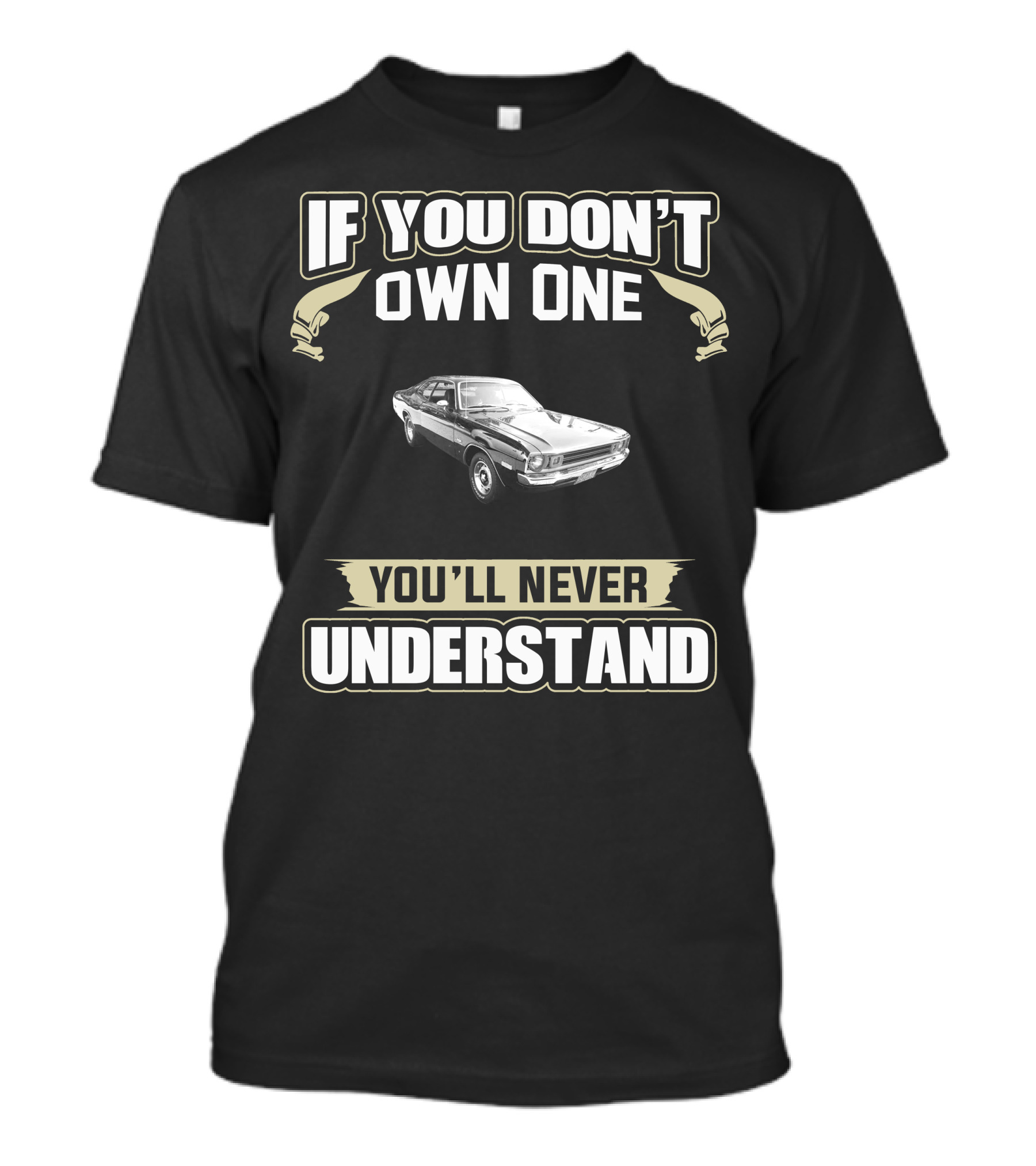 If You Don't Own One 1972 Dodge Demon You'll Never Understand T-Shirt