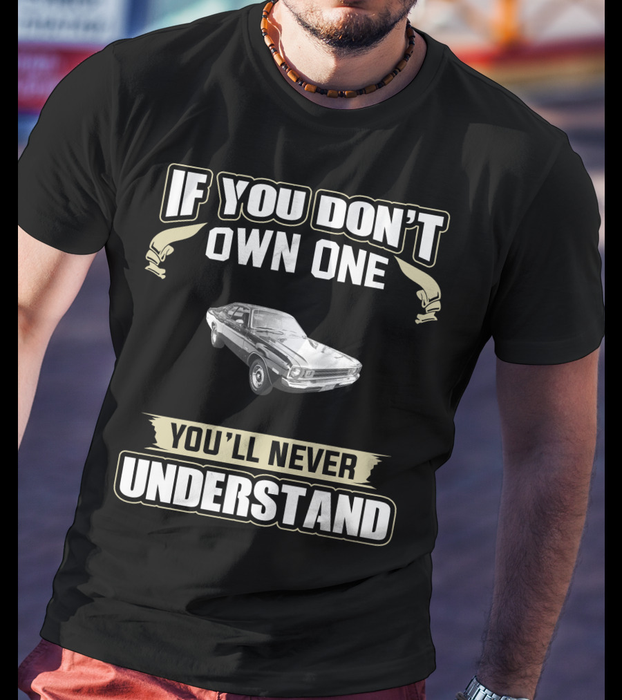 If You Don't Own One 1972 Dodge Demon You'll Never Understand T-Shirt