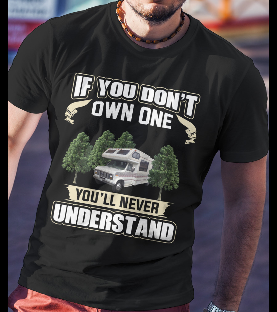 If You Don't Own One You'll Never Understand 1988 MiniWinnie RV Camper Vintage Forest T-Shirt