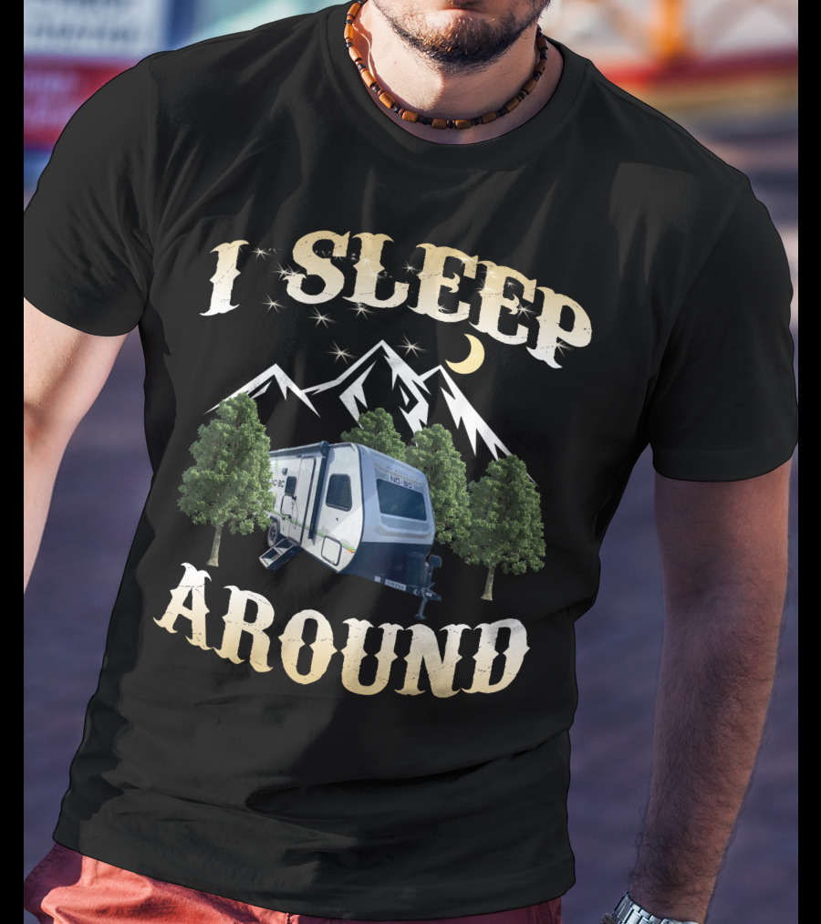 I Sleep Around No Boundaries RV Camper Mountains Trees Moon T-Shirt