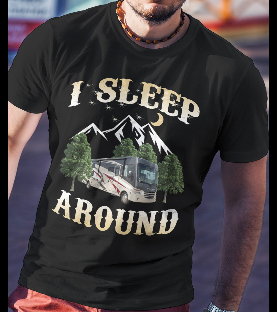 I Sleep Around Coachmen Mirada 35BH Adventure T-Shirt