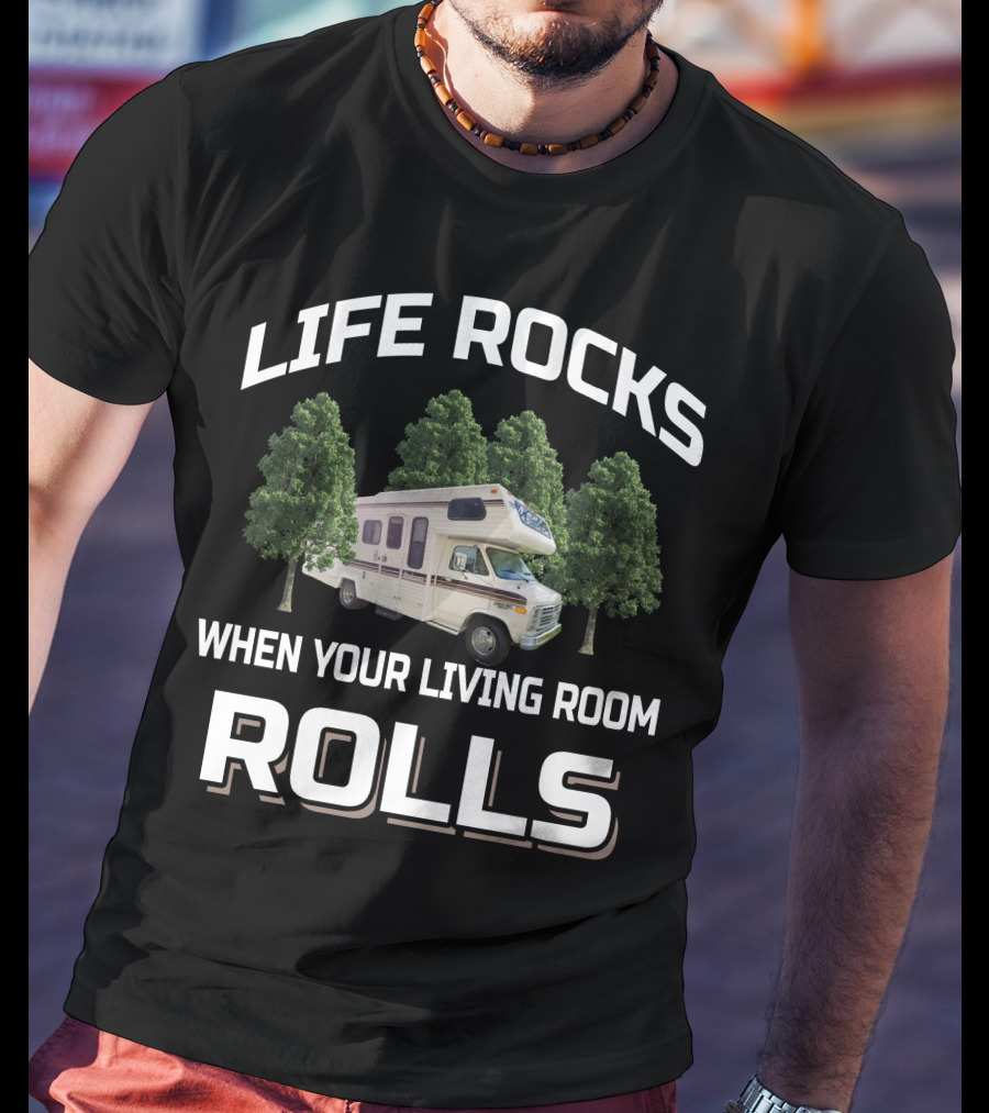 Life Rocks When Your Living Room Rolls 1986 Itasca Sundancer T-Shirt