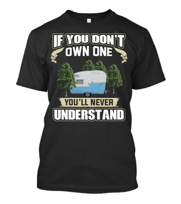 If You Don't Own One You'll Never Understand 1960 Compact Shasta T-Shirt