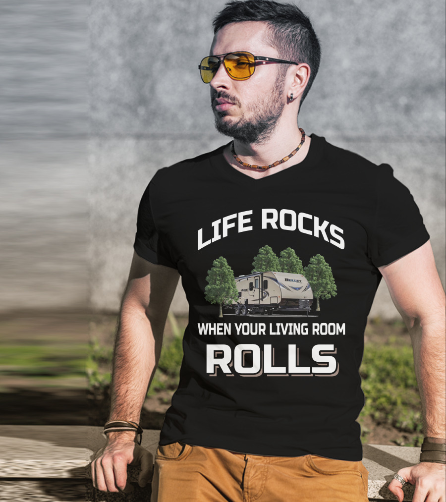 Life Rocks When Your Living Room Rolls Keystone Bullet 287Qbs T-Shirt