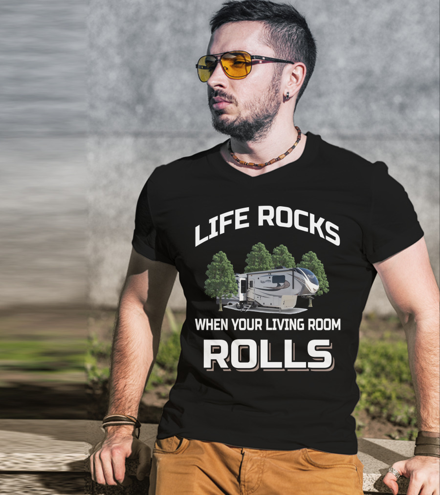 Life Rocks When Your Living Room Rolls Grand Design Solitude 344GK T-Shirt