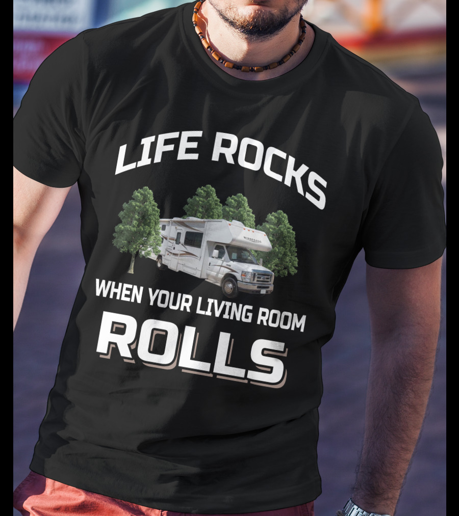 Life Rocks When Your Living Room Rolls Minnie Winnie RV Group T-Shirt