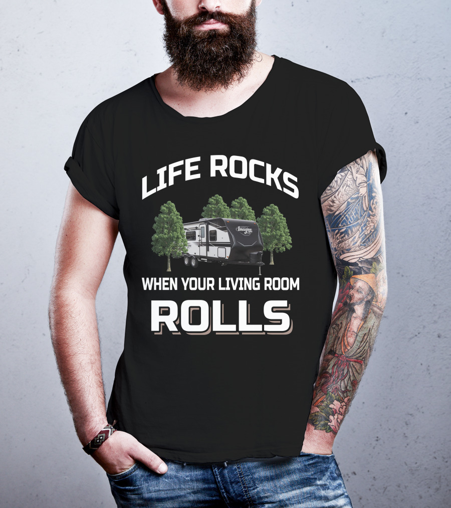 Life Rocks When Your Living Room Rolls Grand Design Imagine XLS 21BHE T-Shirt