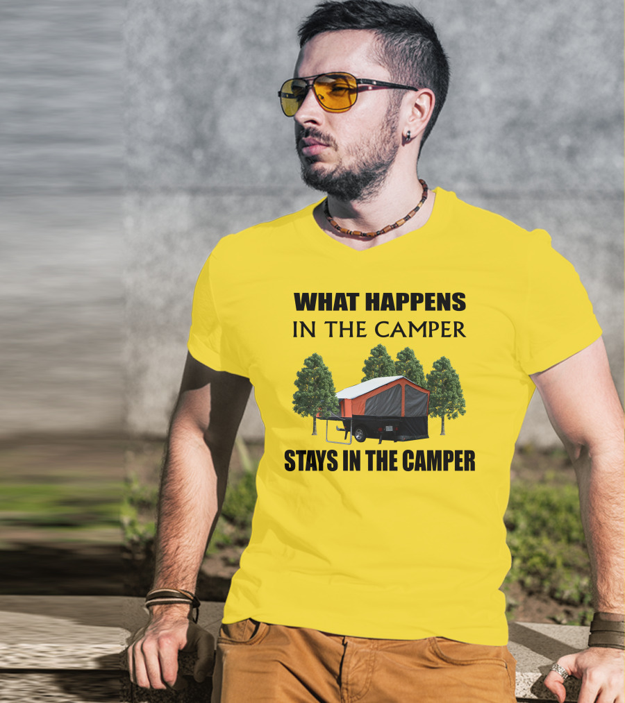 WHAT HAPPENS IN THE CAMPER STAYS IN THE CAMPER Aspen Camper T-Shirt