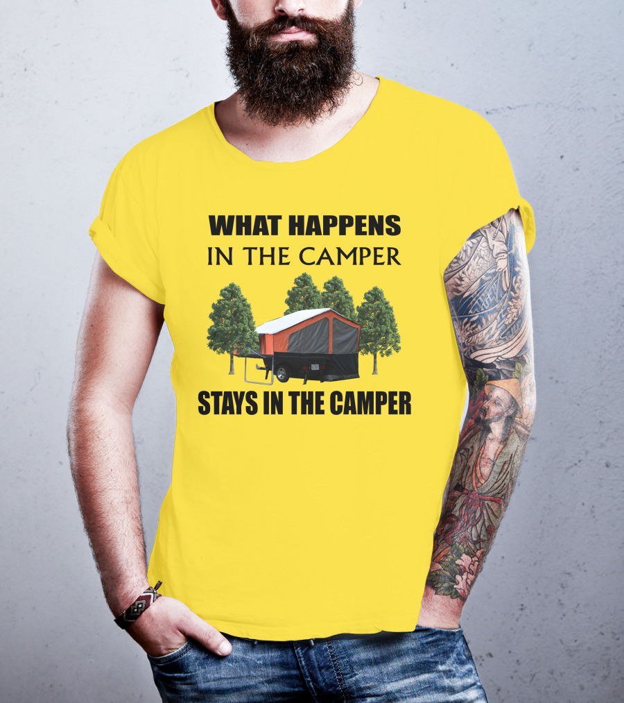 WHAT HAPPENS IN THE CAMPER STAYS IN THE CAMPER Aspen Camper T-Shirt