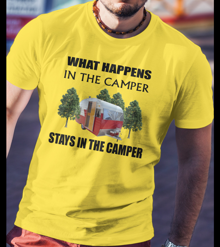 What Happens In The Camper Stays In The Camper 1957 Shasta Travel Trailer T-Shirt