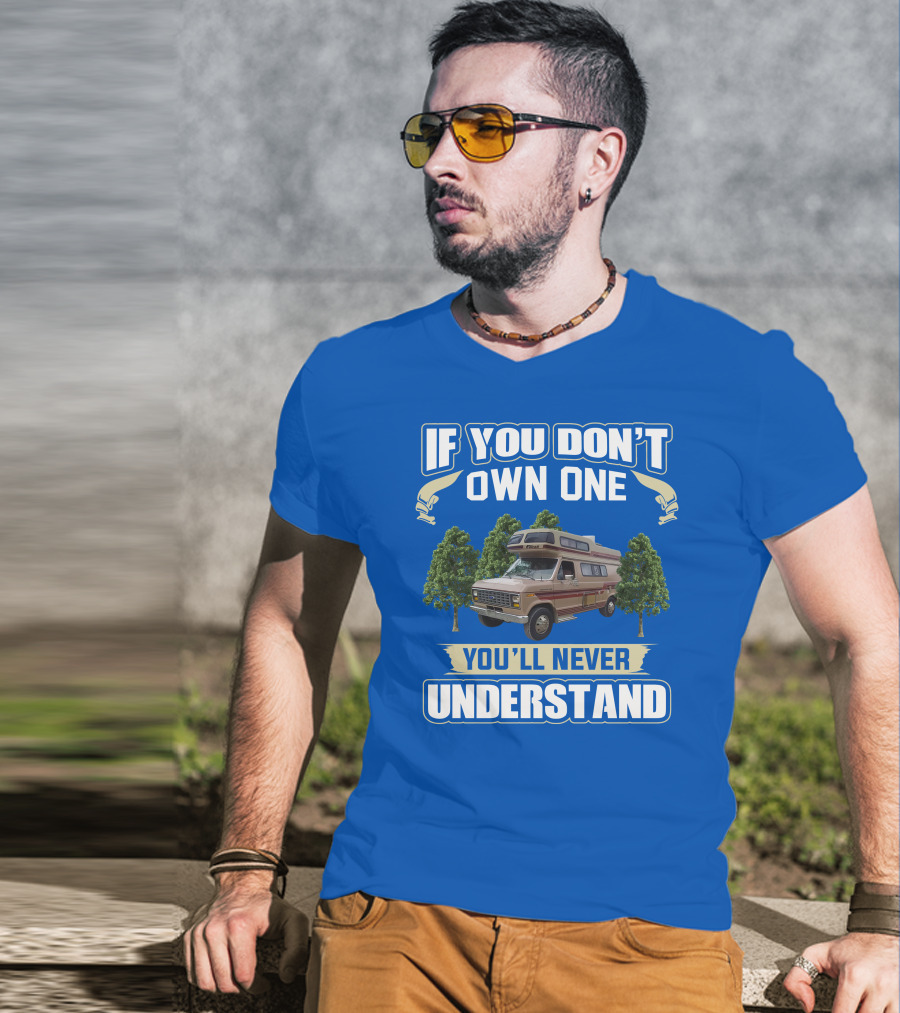 If You Don't Own One You'll Never Understand InterVec Falcon RV Camper T-Shirt