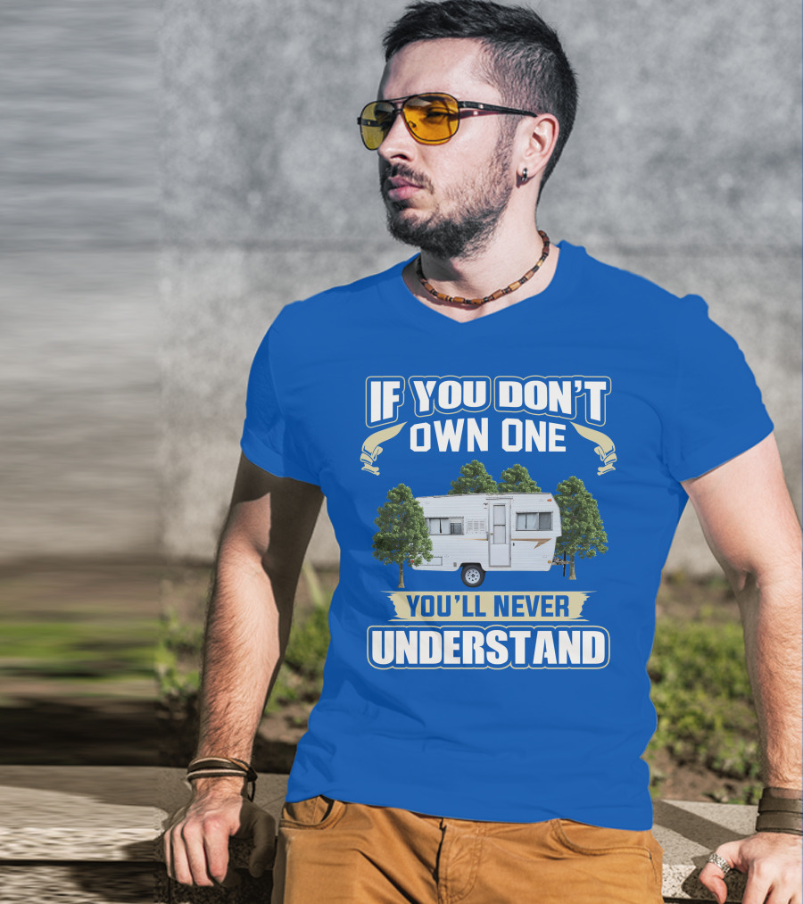 If You Don't Own One You'll Never Understand Vintage Campers Canada T-Shirt