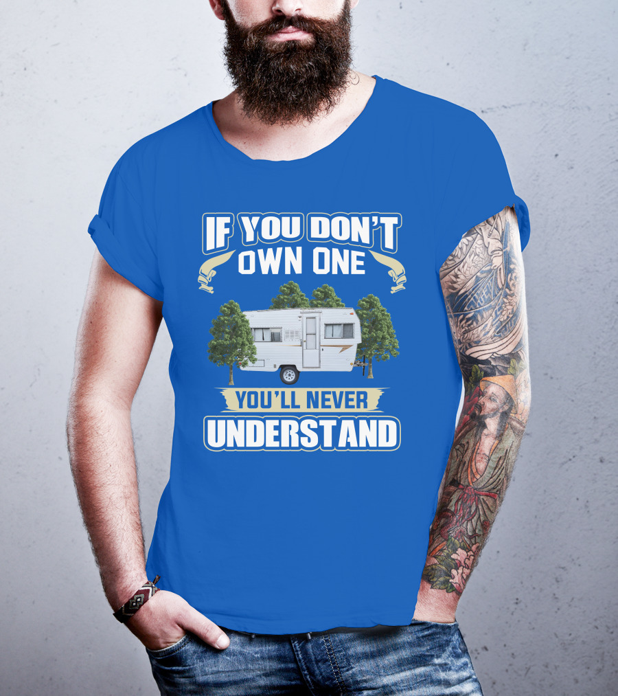 If You Don't Own One You'll Never Understand Vintage Campers Canada T-Shirt