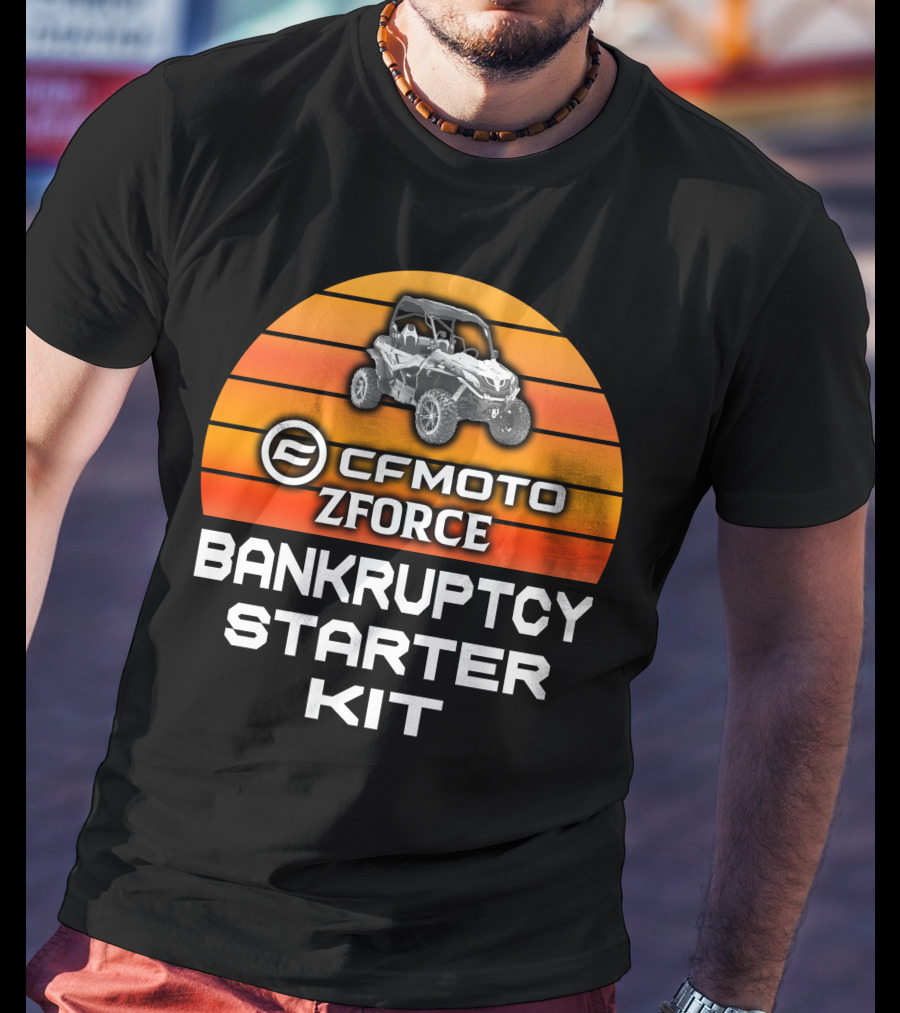 CF Moto Zforce Bankruptcy Starter Kit T-Shirt