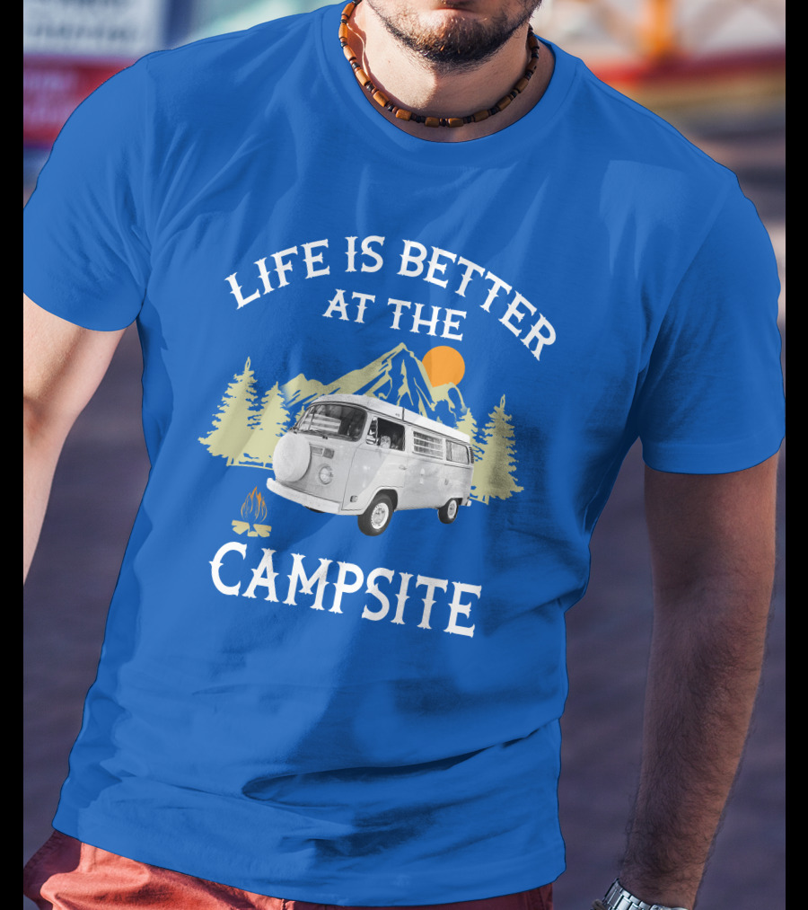 Life Is Better At The Campsite Vw Bus Camper T-Shirt