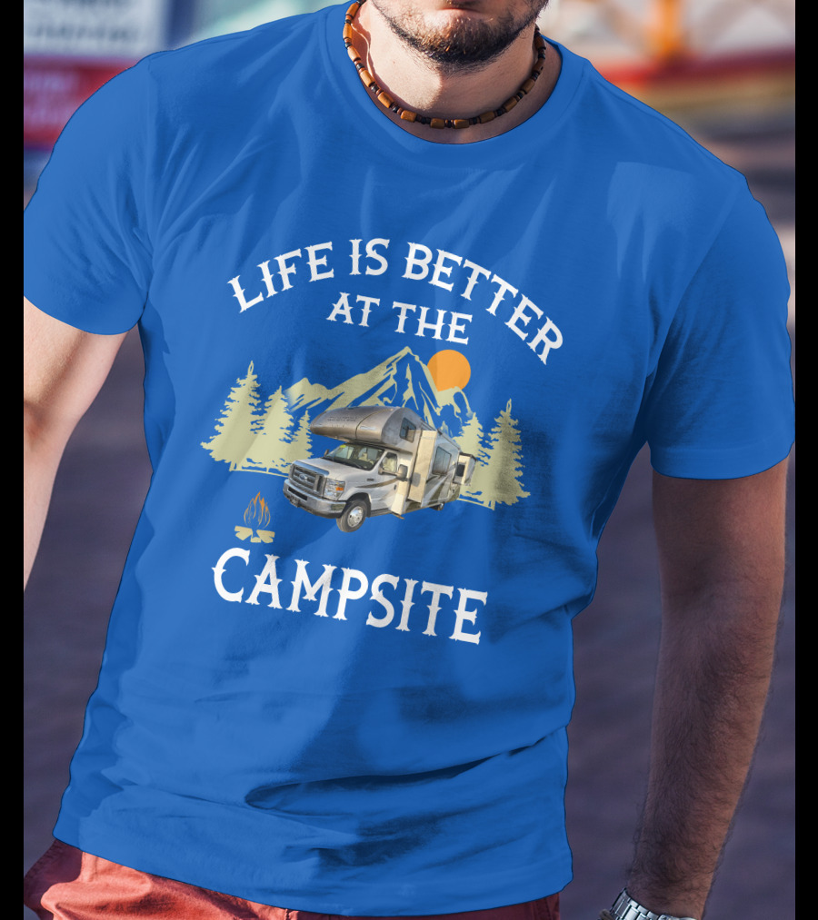 Life Is Better At The Campsite Thor Motor Coach Quantum T-Shirt