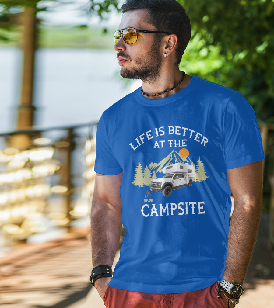 Life Is Better At The Campsite With Truck Camper And Mountain Scene T-Shirt