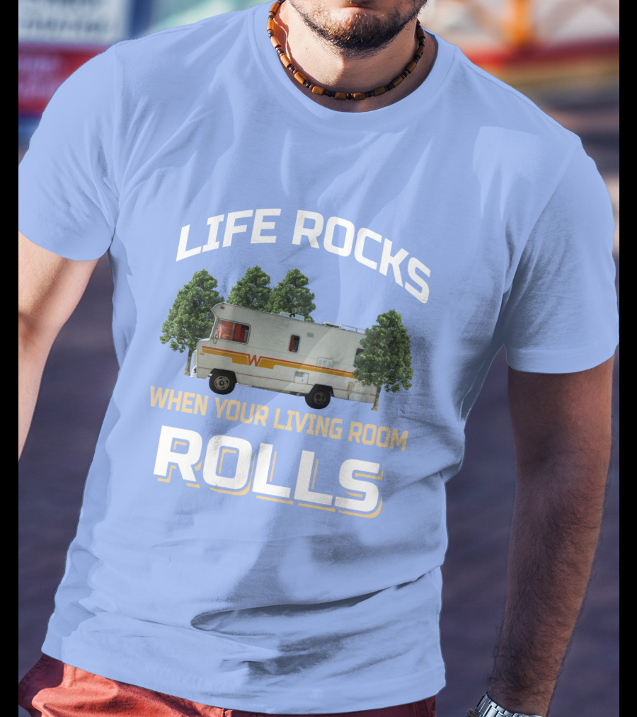 When Your Living Room Rolls Winnebagos RV T-Shirt