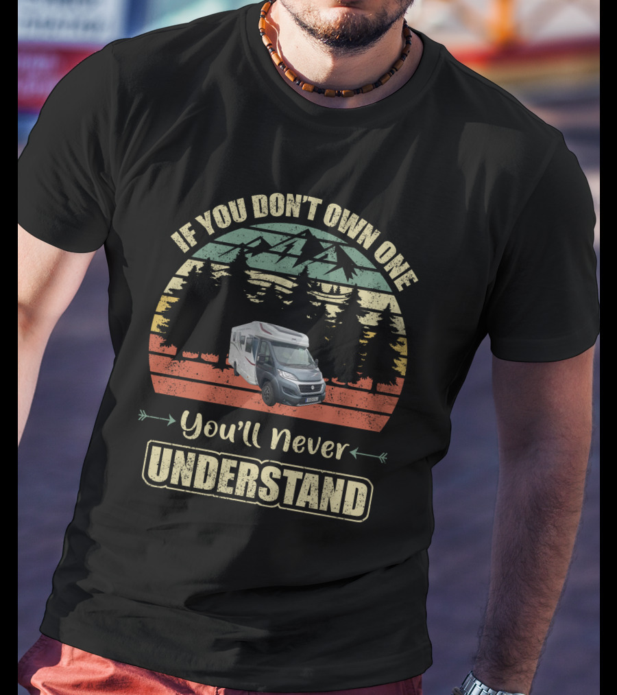 If You Don't Own One You'll Never Understand Autotrail Campervan Mountains Retro Vintage T-Shirt