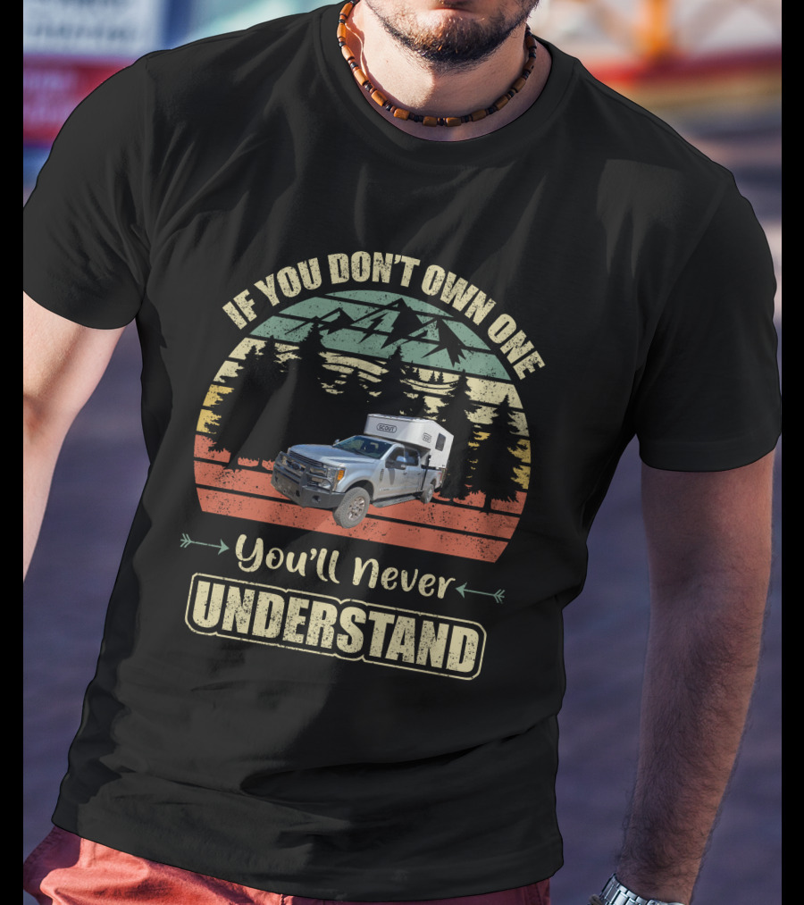 If You Don't Own One You'll Never Understand Scout Campers T-Shirt