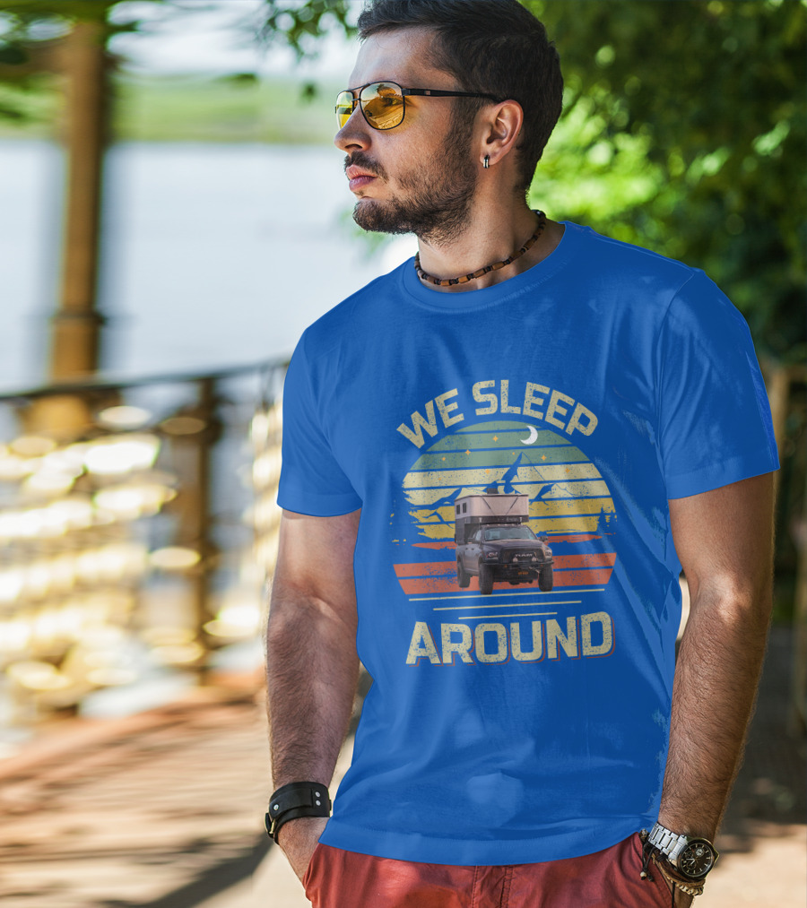 We Sleep Around Four Wheel Camper Adventure Truck Retro Sunset Camping T-Shirt