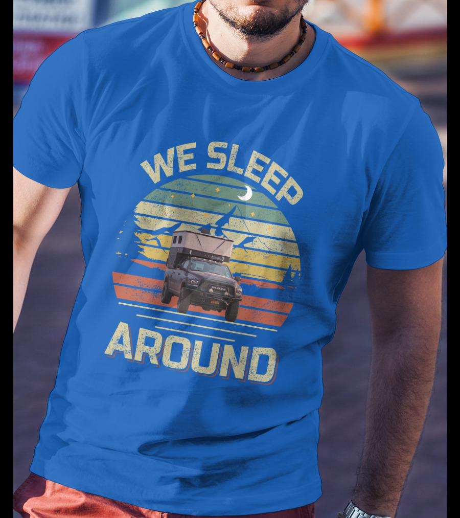 We Sleep Around Four Wheel Camper Adventure Truck Retro Sunset Camping T-Shirt