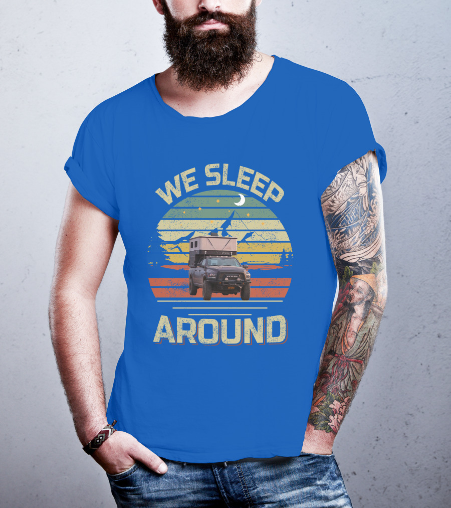 We Sleep Around Four Wheel Camper Adventure Truck Retro Sunset Camping T-Shirt