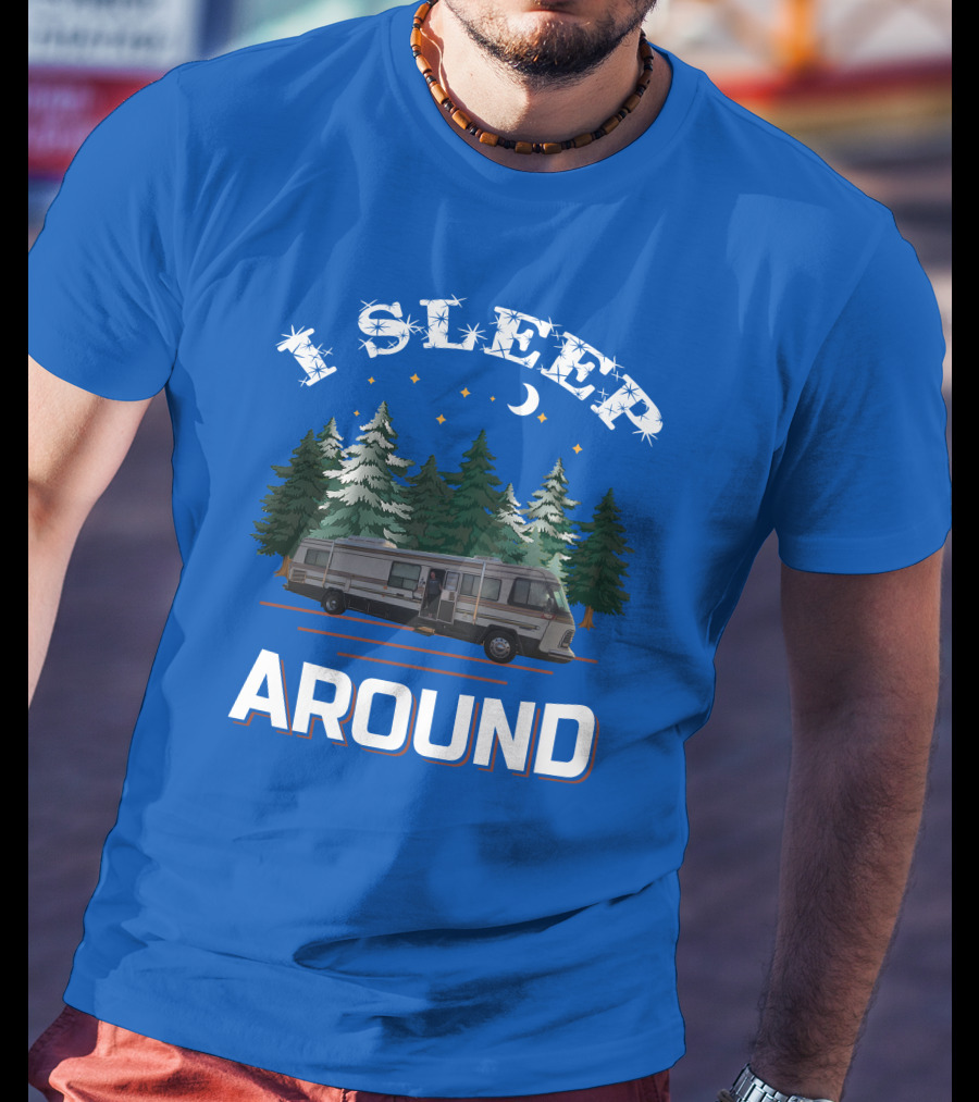 I Sleep Around Holiday Rambler Camper RV In Forest Scene T-Shirt