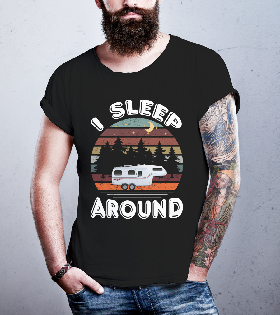 I Sleep Around Fiberglass Travel Trailer Vintage Forest Scene T-Shirt