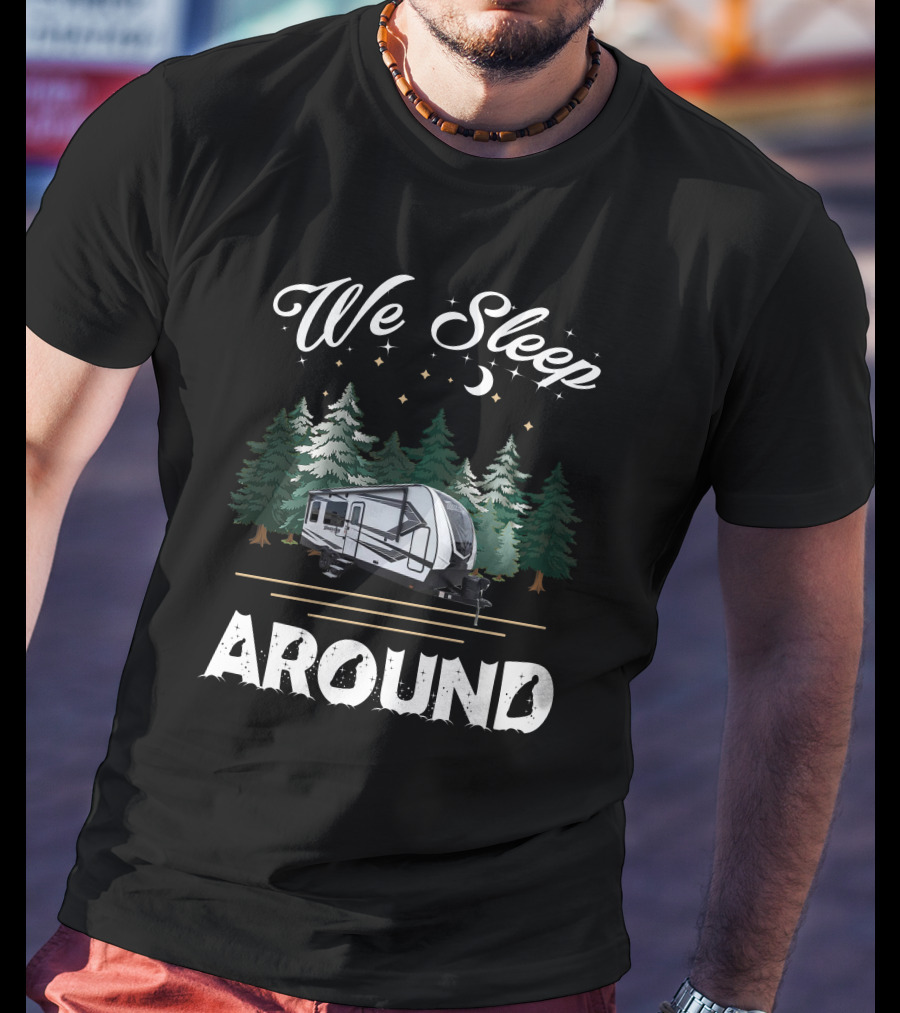 We Sleep Around Grand Design Momentum 21G Camping Forest Scene T-Shirt