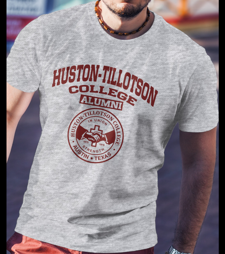 Huston Tillotson College Alumni Strength Austin Texas 1875 1876 T-Shirt
