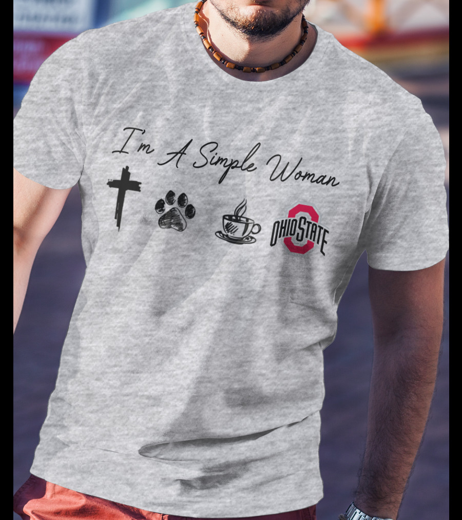 I'm A Simple Woman Cross Paw Coffee Ohio State T-Shirt