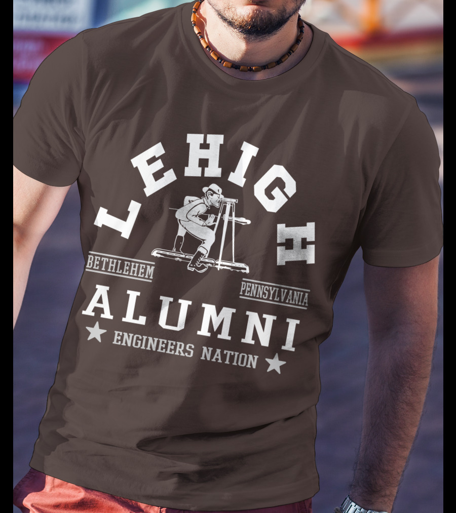 Lehigh Alumni Bethlehem Pennsylvania Engineers Nation T-Shirt