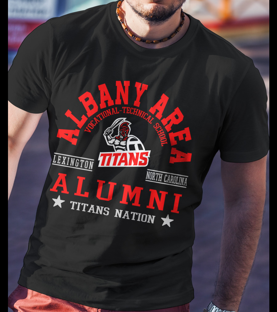 Albany Area Vocational-Technical School Titans Alumni Lexington North Carolina Titans Nation T-Shirt