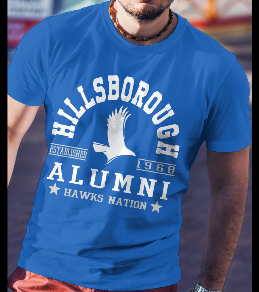 Hillsborough Established 1968 Alumni Hawks Nation T-Shirt