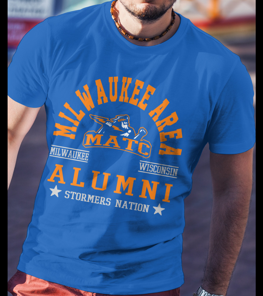 Milwaukee Area MATC Alumni Milwaukee Wisconsin Stormers Nation T-Shirt