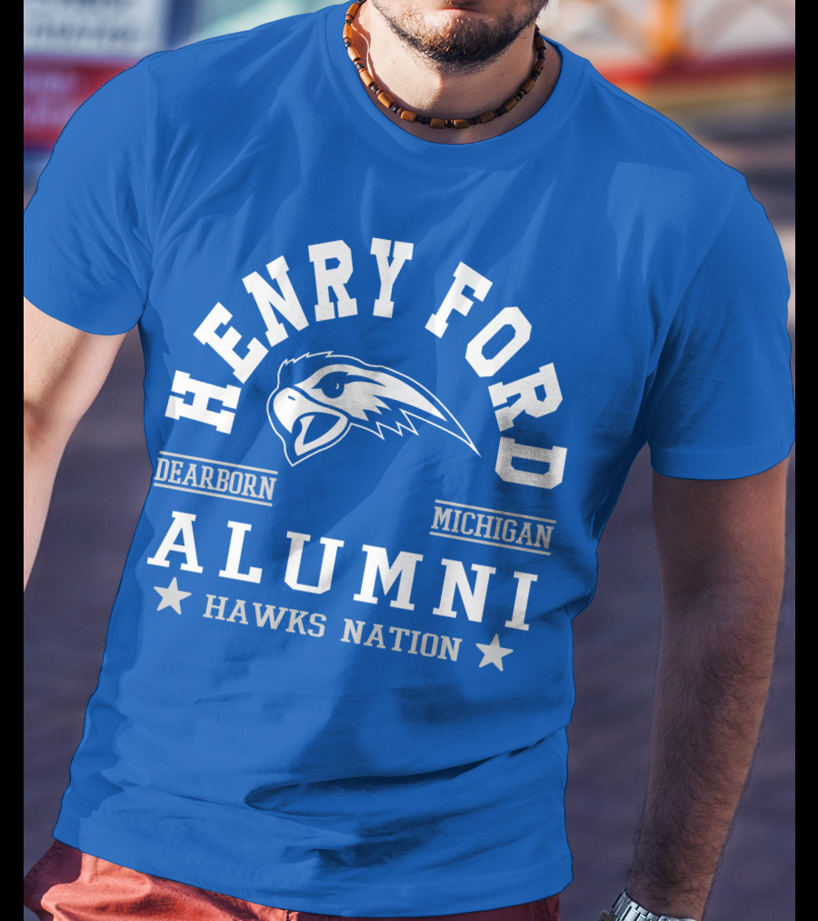 Henry Ford Dearborn Michigan Alumni Hawks Nation T-Shirt
