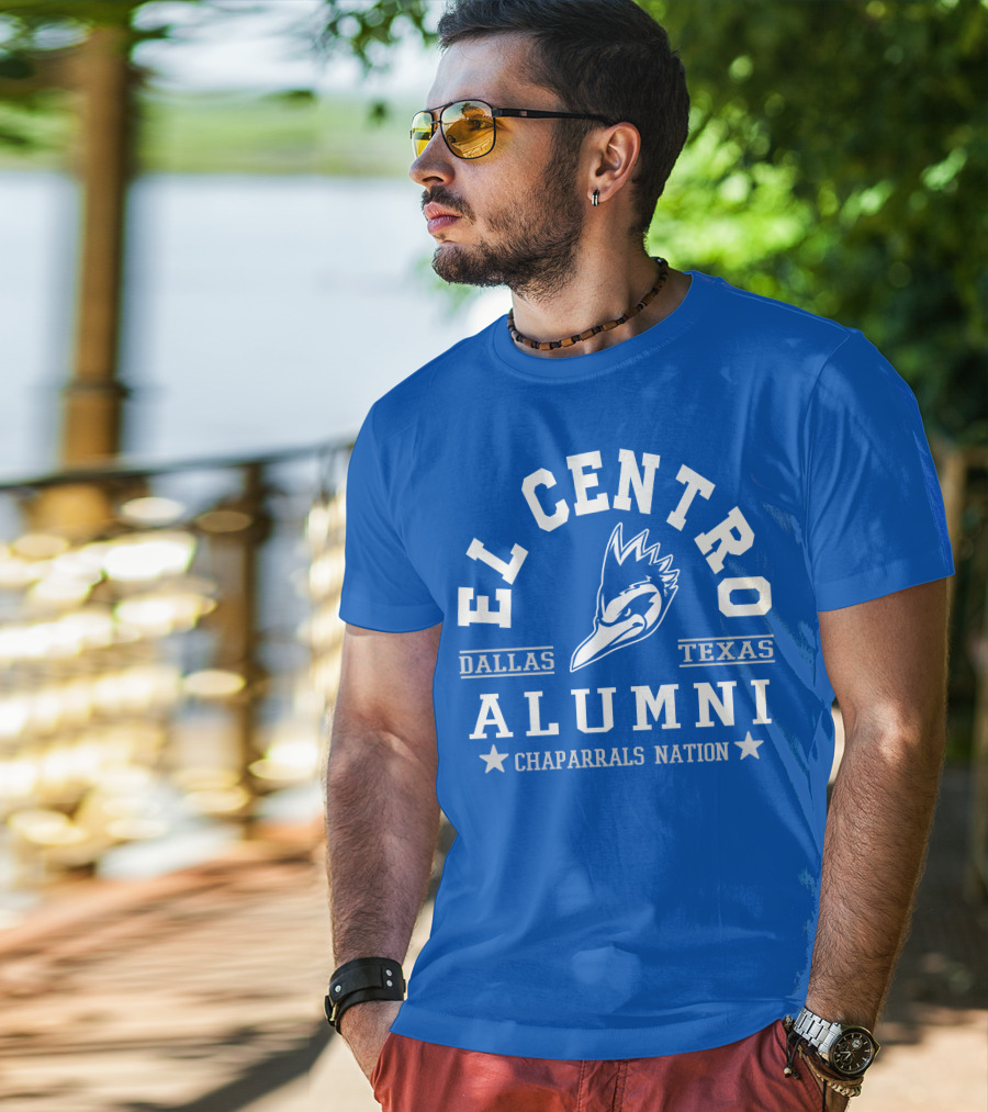 El Centro Dallas Texas Alumni Chaparrals Nation T-Shirt
