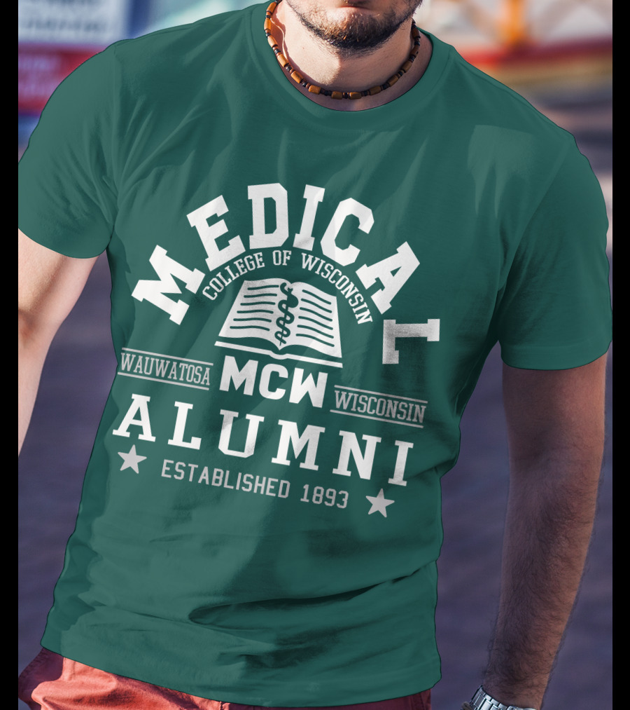 Medical College Of Wisconsin Alumni Wauwatosa MCW Established 1893 T-Shirt