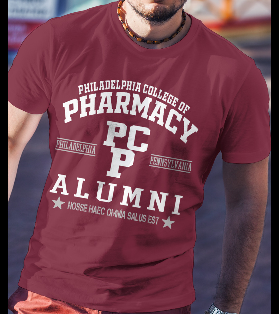 Philadelphia College Of Pharmacy Alumni PCP Pennsylvania Nosse Haec Omnia Salus Est T-Shirt