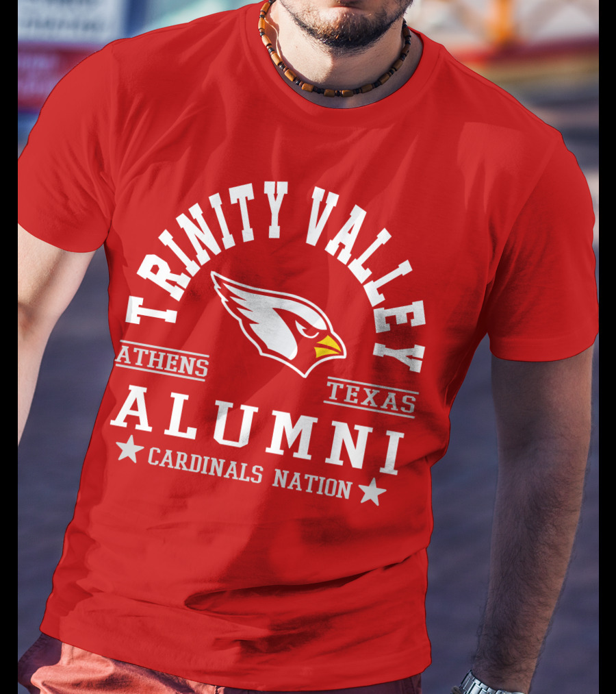 Trinity Valley Cardinals Alumni Athens Texas Cardinals Nation T-Shirt