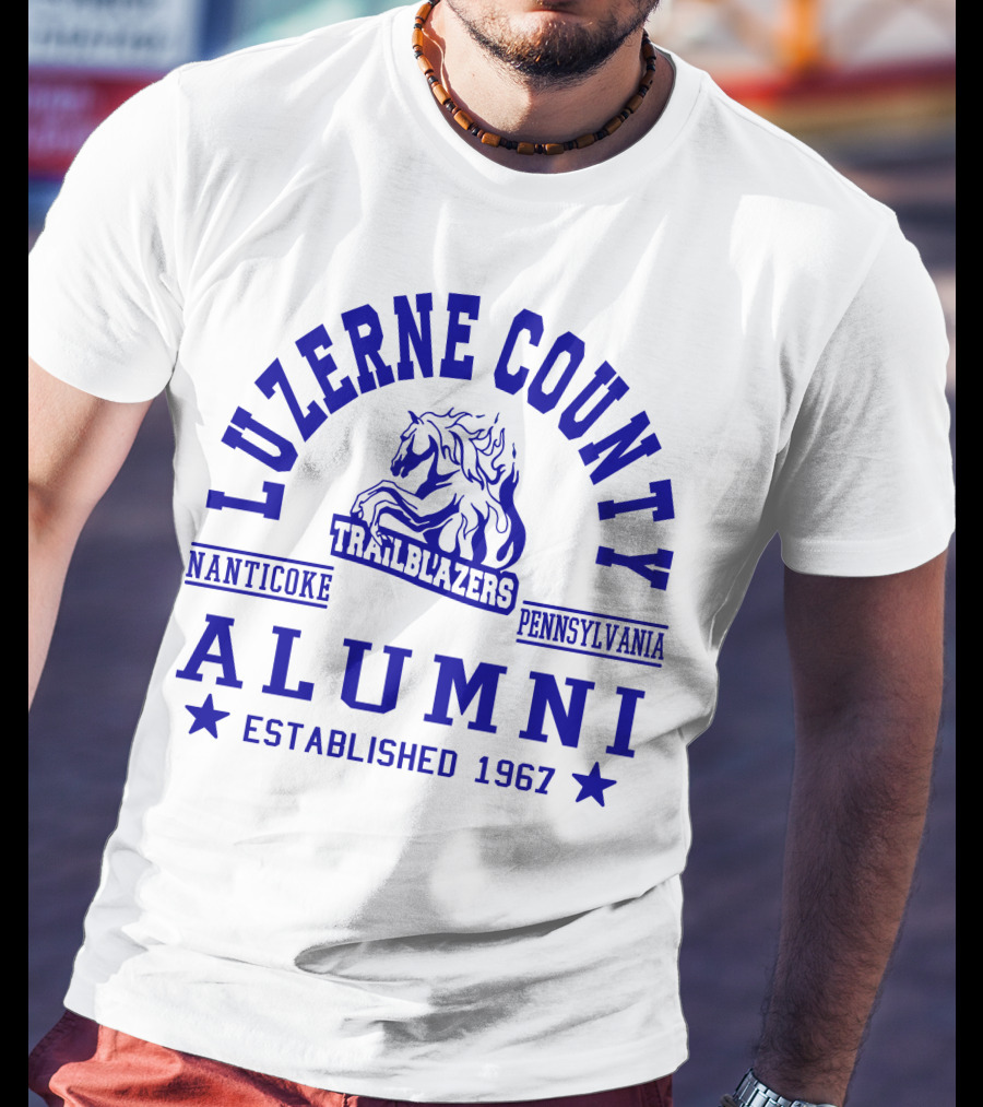 Luzerne County Trailblazers Alumni Nanticoke Pennsylvania Established 1967 T-Shirt