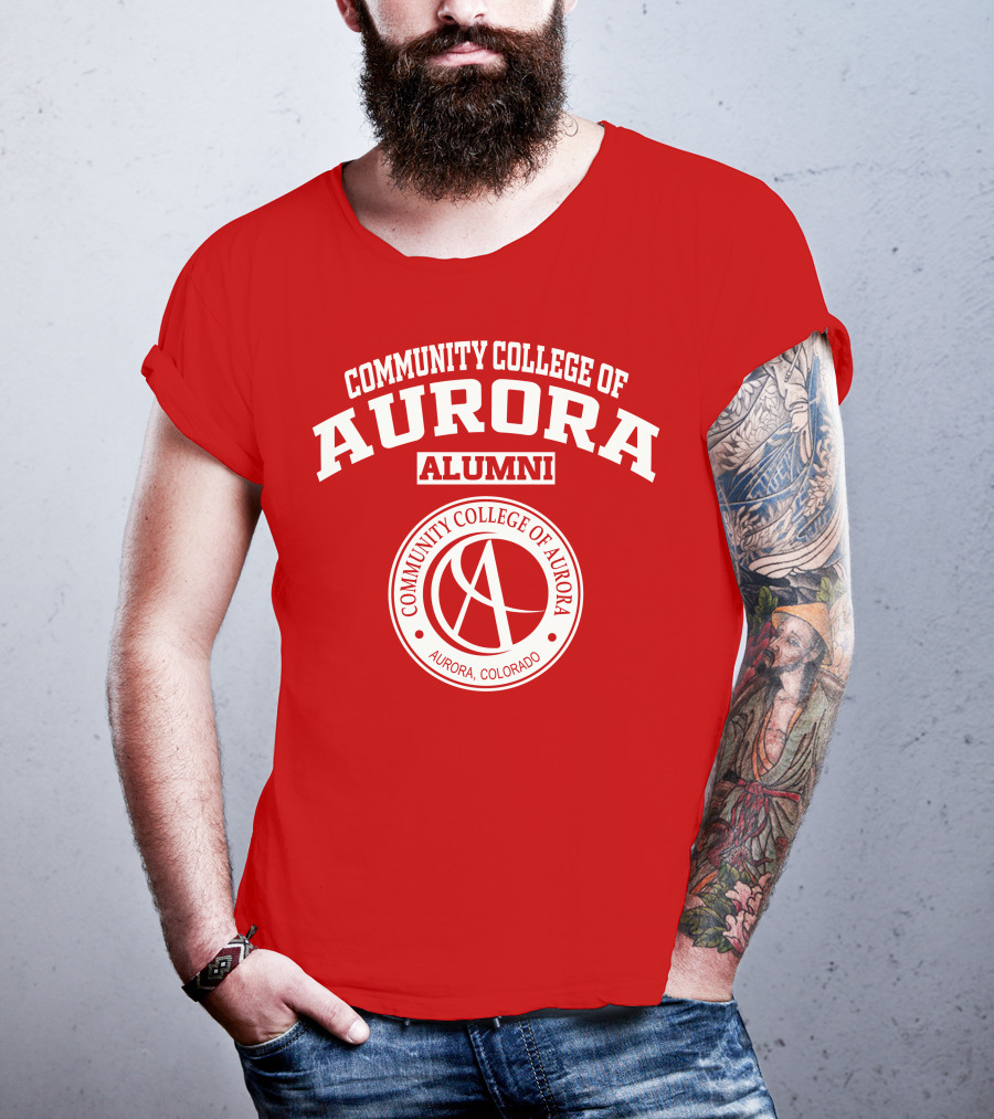 Community College Of Aurora Alumni Aurora Colorado T-Shirt