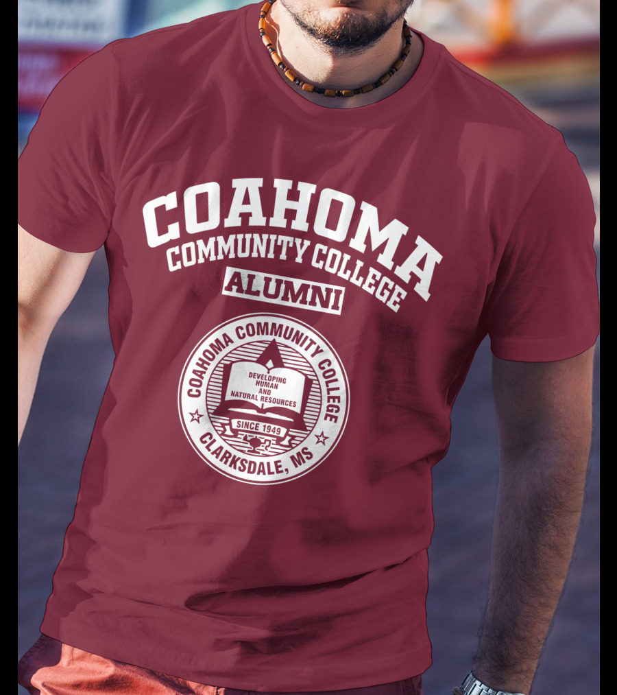 Coahoma Community College Alumni Clarksdale MS Since 1949 Developing Human And Natural Resources T-Shirt