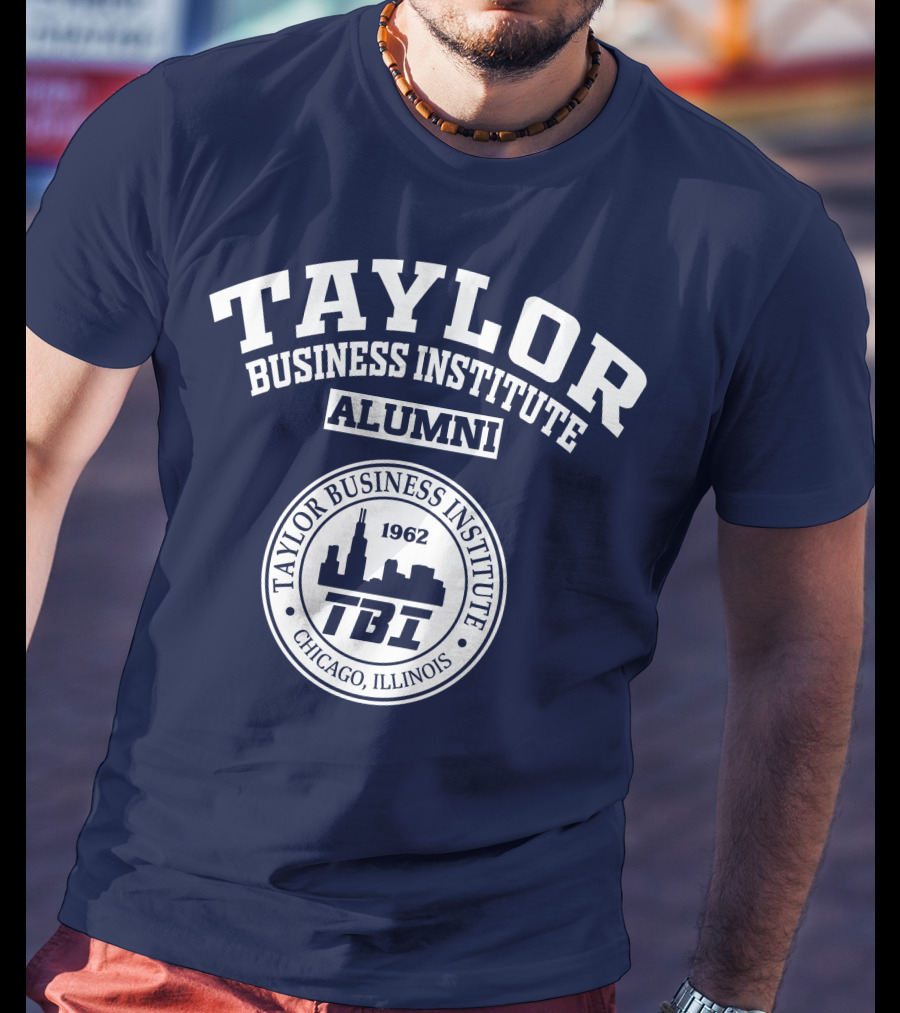 Taylor Business Institute Alumni Tbi Chicago Illinois 1962 T-Shirt