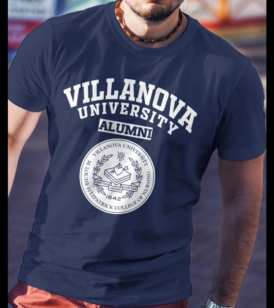 Villanova University Alumni M. Louise Fitzpatrick College Of Nursing 1842 Veritas Unitas Caritas T-Shirt