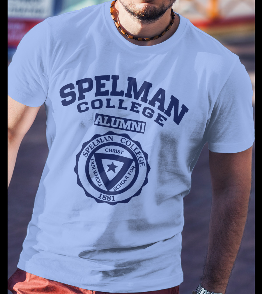 Spelman College Alumni 1881 Crest Our Whole School For Christ T-Shirt