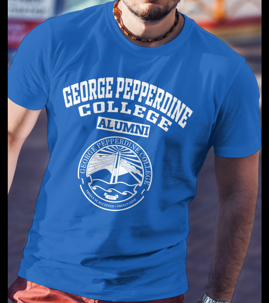 George Pepperdine College Alumni Freely Ye Received Freely Give 1937 T-Shirt
