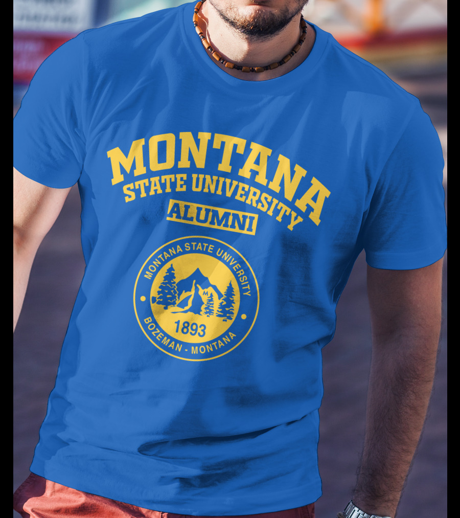 MONTANA STATE UNIVERSITY ALUMNI 1893 BOZEMAN MONTANA T-Shirt
